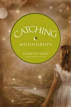 Catching Moondrops - Book #3 of the Jessilyn Lassiter