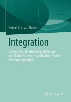 Paperback Integration: Die Antidemokratische Staatstheorie Von Rudolf Smend Im Politischen System Der Bundesrepublik [German] Book