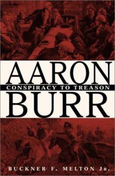 Hardcover Aaron Burr: Conspiracy to Treason Book