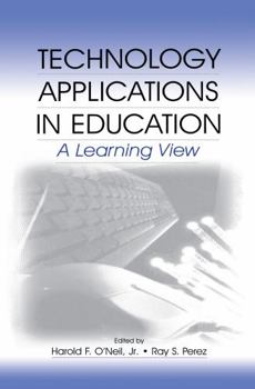 Paperback Technology Applications in Education: A Learning View Book