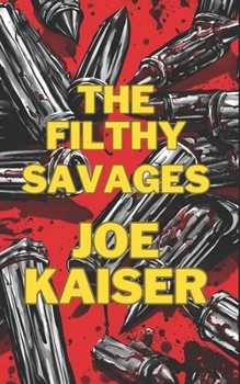 Paperback The Filthy Savages Book
