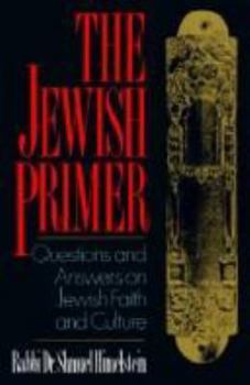 The Jewish Primer: Questions and Answers on Jewish Faith and Culture