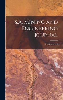 Hardcover S.A. Mining and Engineering Journal; 22, pt.1, no.1112 Book