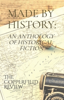 Paperback Made By History: An Anthology of Historical Fiction Book