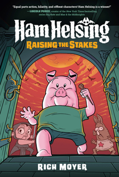 Hardcover Ham Helsing #3: Raising the Stakes: (A Graphic Novel) Book