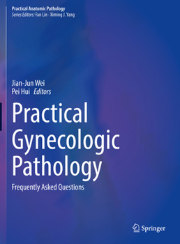 Hardcover Practical Gynecologic Pathology: Frequently Asked Questions Book