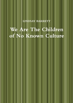 Paperback We Are The Children of No Known Culture Book