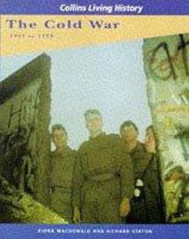Paperback The Cold War 1945 to 1989 (Collins Living History for GCSE) Book