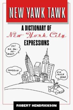Hardcover New Yawk Tawk: A Dictionary of New York City Expressions Book