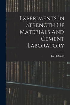 Paperback Experiments In Strength Of Materials And Cement Laboratory Book