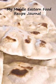 Paperback My Middle Eastern Food Recipe Journal: Complete with Mearsurement Guide Book