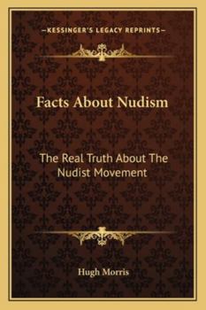 Paperback Facts About Nudism: The Real Truth About The Nudist Movement Book