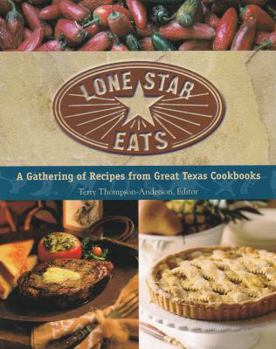 Paperback Lone Star Eats: A Gathering of Recipes from Great Texas Cookbooks Book