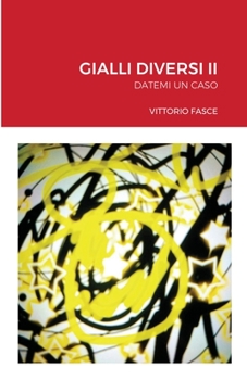 Paperback Gialli Diversi II: Datemi Un Caso [Italian] Book