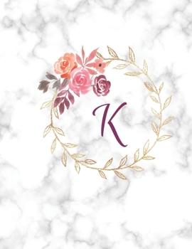 Paperback K: Monogram Initial K Notebook for Women, Girls and School, White Marble and Floral 8.5 x 11 Book