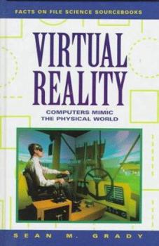 Hardcover Virtual Reality: Computers Mimic the Physical World Book