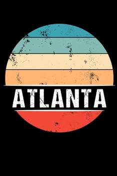 Paperback Atlanta: 100 Pages 6 'x 9' - College Ruled Paper Journal Manuscript - Planner - Scratchbook - Diary Book