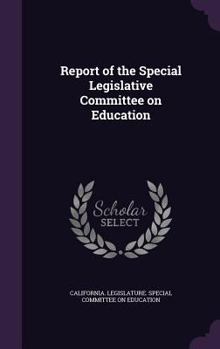 Hardcover Report of the Special Legislative Committee on Education Book