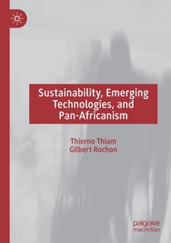Paperback Sustainability, Emerging Technologies, and Pan-Africanism Book