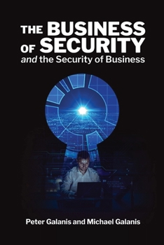 Paperback The Business of Security and the Security of Business: A Business Tale for Cyber Interaction Book