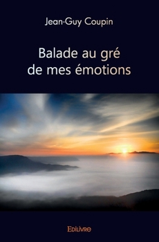 Paperback Balade au gré de mes émotions [French] Book