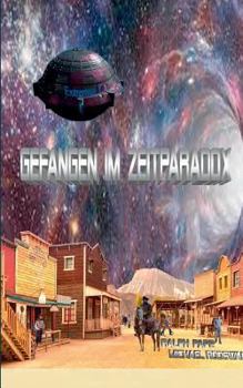 Paperback Gefangen im Zeitparadox: Zwei Welten begegnen sich [German] Book