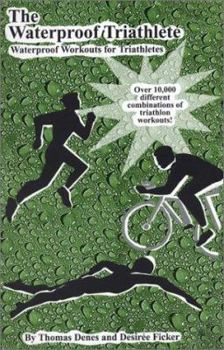 Spiral-bound The Waterproof Triathlete: Waterproof Workouts for Triathletes Book