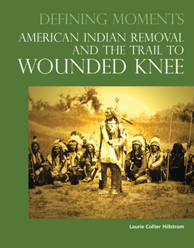 Paperback American Indian Removal and the Trail to Wounded Knee Book