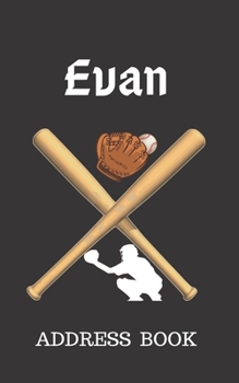 Paperback Evan: Address Book for Kids who Love Baseball Personalized with your Boy's Name Book