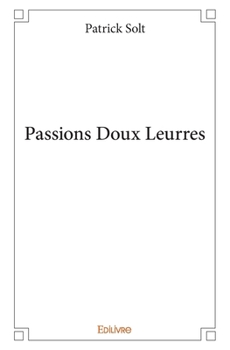 Paperback Passions Doux Leurres [French] Book