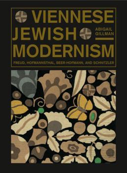 Paperback Viennese Jewish Modernism: Freud, Hofmannsthal, Beer-Hofmann, and Schnitzler Book