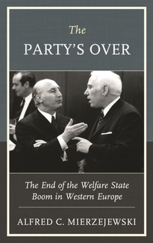 Hardcover Party's Over: The End of the Welfare State Boom in Western Europe Book