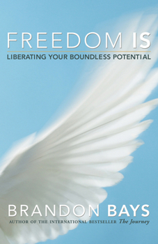 Paperback Freedom Is: Liberating Your Boundless Potential Book