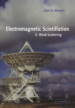 Paperback Electromagnetic Scintillation: Volume 2, Weak Scattering Book