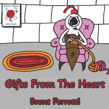 Paperback Gifts From The Heart: A Skein n' Bones Kid's Book