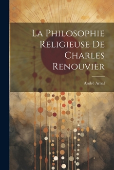 Paperback La Philosophie Religieuse De Charles Renouvier [French] Book