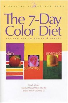 Hardcover The 7-Day Color Diet: The New Way to Health & Beauty Book