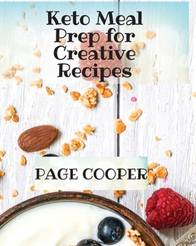 Paperback Keto Meal Prep for Creative Recipes Book