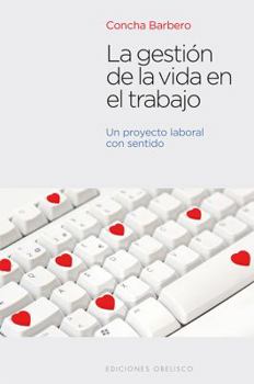 Paperback La Gestion de la Vida en el Trabajo: Un Proyecto Laboral Con Sentido [Spanish] Book
