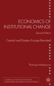 Hardcover Economics of Institutional Change: Central and Eastern Europe Revisited Book