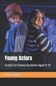 Paperback Young Actors: Scripts for Drama Students Aged 11-15 Book