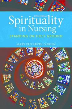 Paperback Spirituality in Nursing: Standing on Holy Ground Book