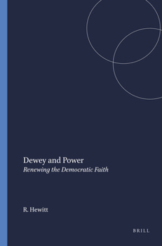 Paperback Dewey and Power: Renewing the Democratic Faith Book