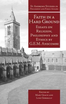 Paperback Faith in a Hard Ground: Essays on Religion, Philosophy and Ethics Book