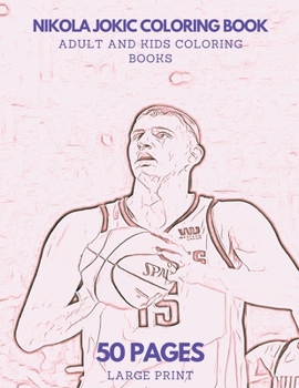 Paperback Nikola Jokic Coloring Book: 50 pages - Ideal for Kids and Adults Book