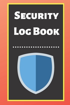 Security Log Book: Security Incident Log Book