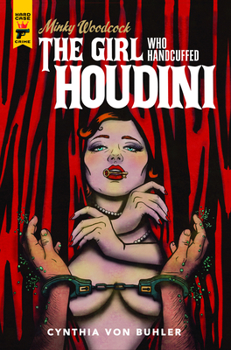 Hardcover Minky Woodcock: The Girl Who Handcuffed Houdini Book