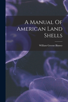 Paperback A Manual Of American Land Shells Book