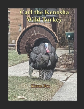 Paperback Carl the Kenosha Wild Turkey Book