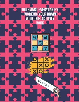 Outsmart everyone by working your brain with this activity book: Smart kids play smart games. 6×6 Sudoku, Hangman, 8×8 Word Searches, Dot to Dot, Tic